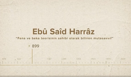 Ebû Saîd Harrâz... İslam Düşünürleri - 94. Bölüm