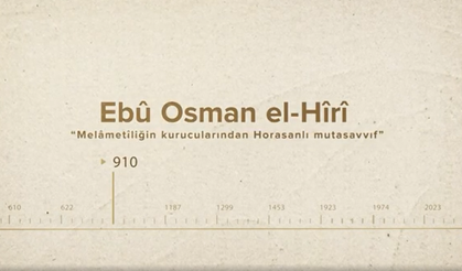 Ebû Osman el-Hîrî... İslam Düşünürleri - 97. Bölüm