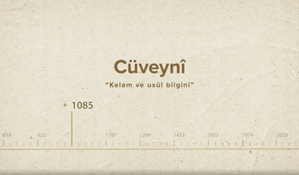 Cüveynî... İslam Düşünürleri - 32. Bölüm