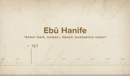 Ebû Hanife... İslam Düşünürleri - 34. Bölüm