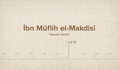 İbn Müflih el-Makdisî... İslam Düşünürleri - 227. Bölüm