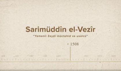 Sarimüddîn el-Vezîr... İslam Düşünürleri - 231. Bölüm