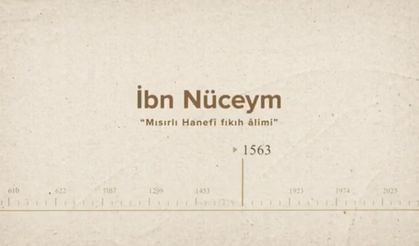 İbn Nüceym... İslam Düşünürleri - 233. Bölüm