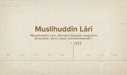 Muslihuddîn Lârî... İslam Düşünürleri - 270. Bölüm