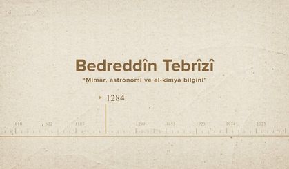 Bedreddîn Tebrîzî... İslam Düşünürleri - 287. Bölüm