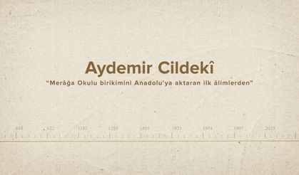 Aydemir Cildekî... İslam Düşünürleri -292. Bölüm