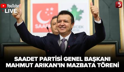 Saadet Partisi'nde Devir Teslim: Mahmut Arıkan'ın Mazbata Töreni