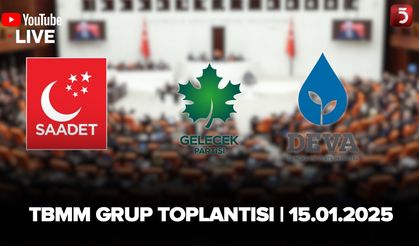 Saadet - Gelecek - DEVA TBMM Grup Toplantısı | 15.01.2025