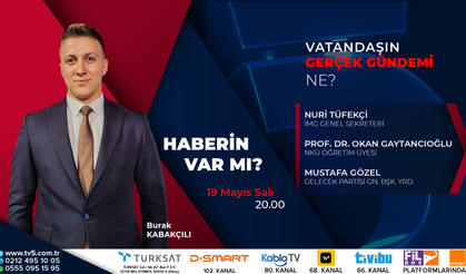 Haberin Var Mı? -  19.05.2026