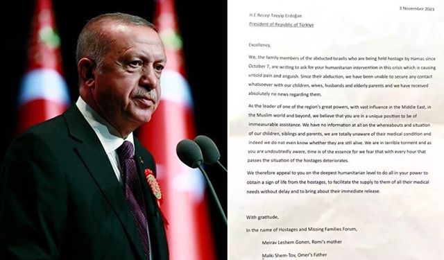 İsrailli rehinelerin ailelerinden Erdoğan'a mektup: 'Bu krize müdahale edin'