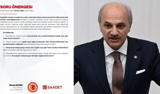 Saadet Partili Aydın'dan Bakan Tunç'a 4 soru