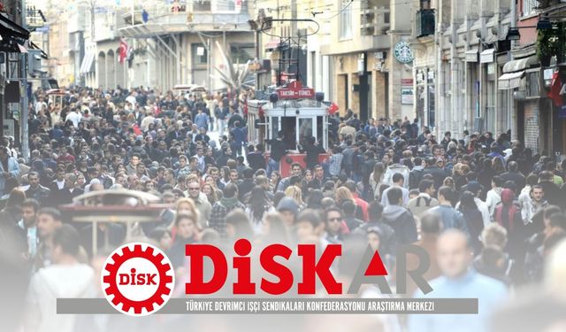 DİSK-AR: Geniş tanımlı işsiz sayısı 11 milyona yükseldi