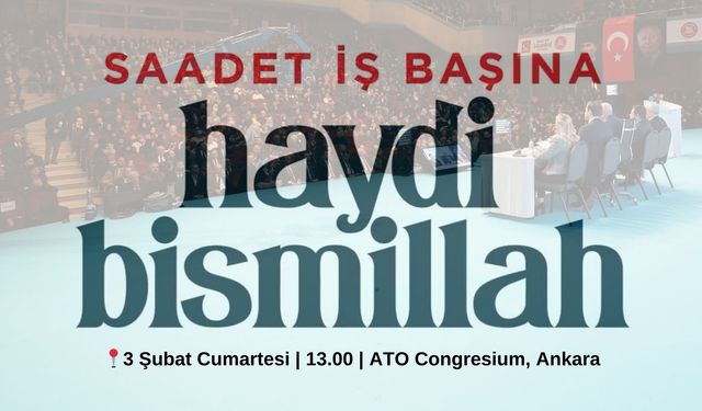 Saadet Partisi, yerel seçim adaylarını 3 Şubat Cumartesi günü tanıtacak