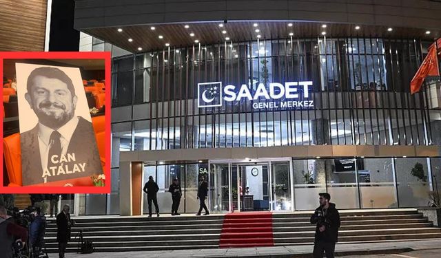 Saadet Partisi'nden Can Atalay açıklaması