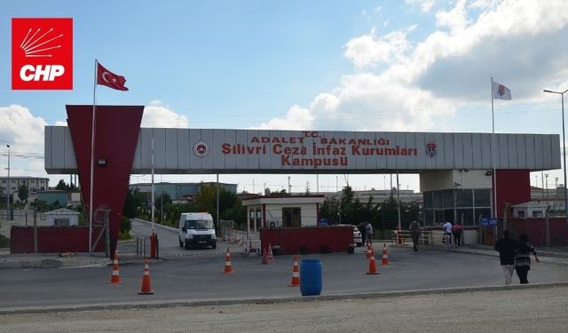 CHP, Grup Toplantısı'nı Silivri'de yapacak