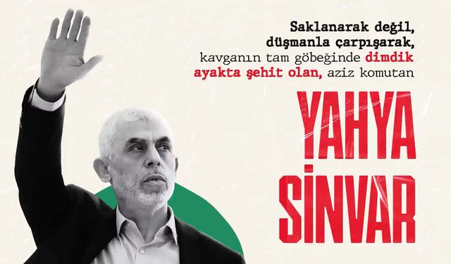 Genç Saadet'ten Yahya Sinvar mesajı: Şehit ölümsüzleşir, direniş asla ölmez