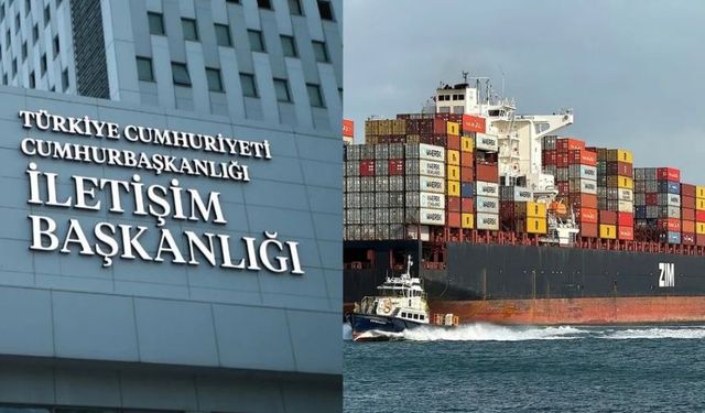 İletişim Başkanlığı'ndan ZİM savunması: Engellenmesi, Türkiye'nin dış ticaretini negatif yönde etkiler