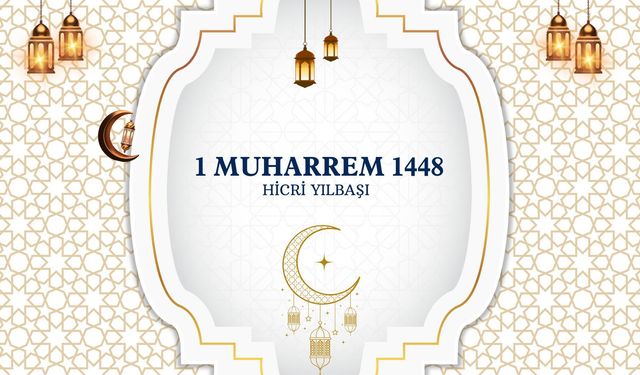Muharrem ayı yarın başlayacak: 16 Haziran Salı, 1 Muharrem 1448, Hicri Yılbaşı