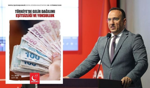 Saadet Partisi'nden Yoksulluk Raporu: "Gelirde adalet sağlanmadan toplumda huzur sağlanmaz