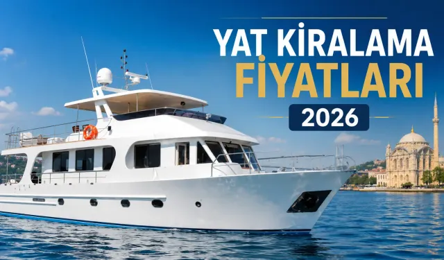 İstanbul Yat Kiralama Fiyatları 2026