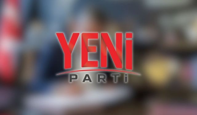 YENİ Parti'de kongre takvimi belli oldu: Süreç 22 Ağustos'ta başlayacak