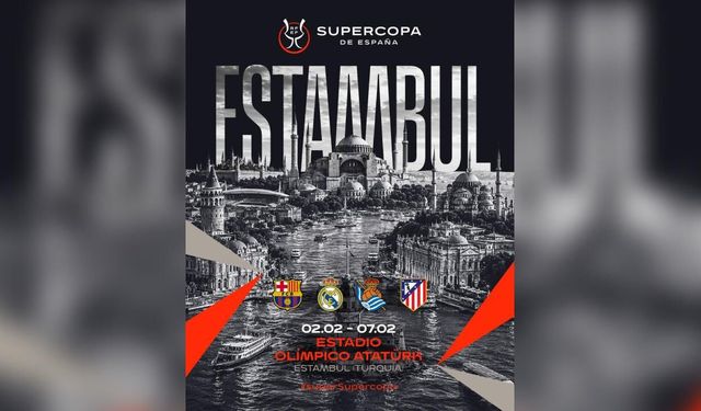 İspanya Süper Kupa maçları İstanbul'da oynanacak