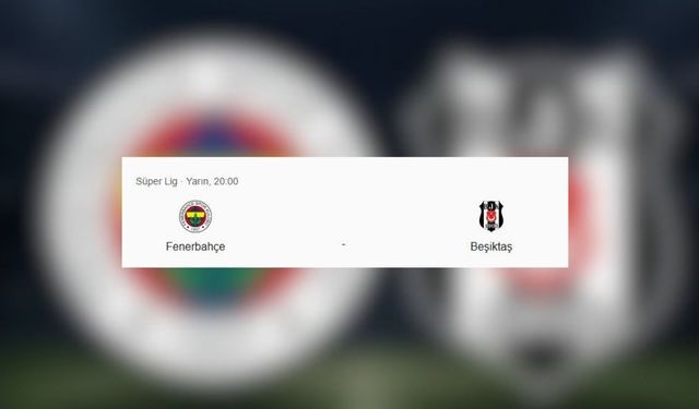 Fenerbahçe-Beşiktaş rekabetinde 365. randevu