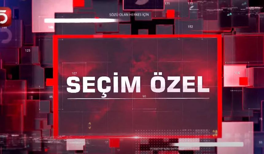 Seçim Özel - 11.05.2023