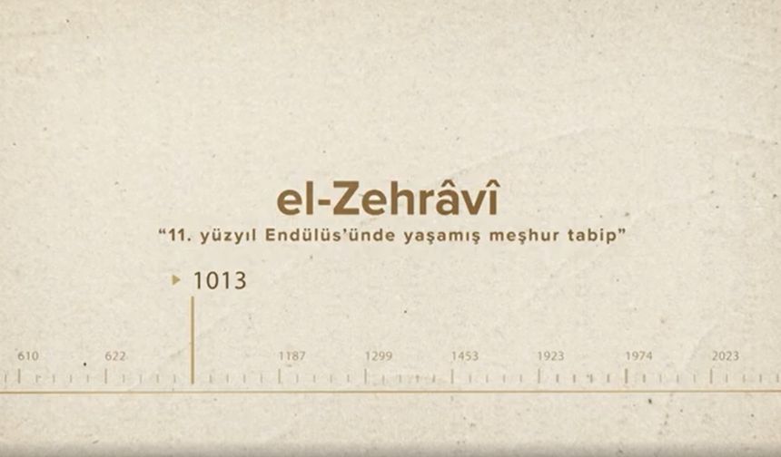 el-Zehrâvî... İslam Düşünürleri - 126. Bölüm