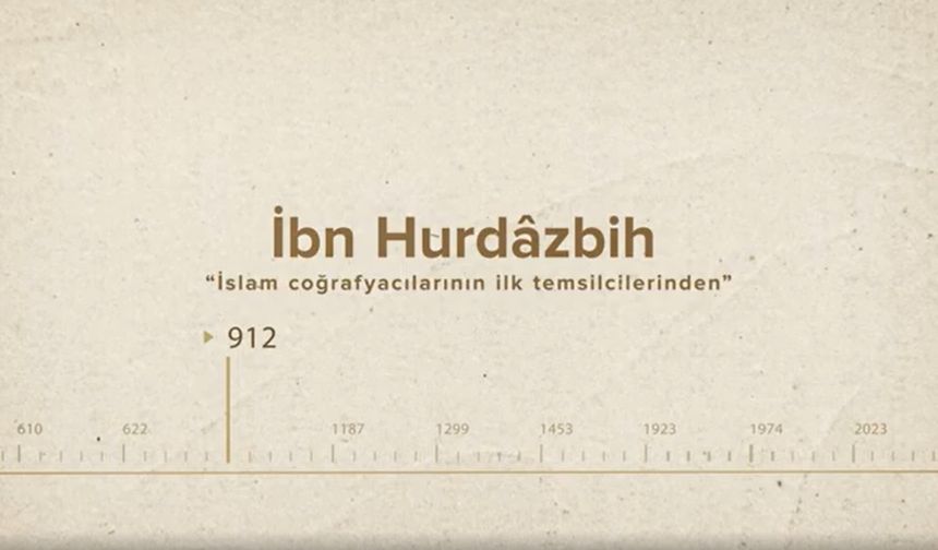 İbn Hurdâzbih... İslam Düşünürleri - 142. Bölüm