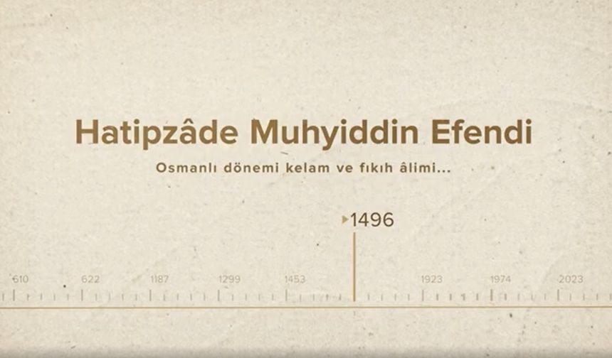 Hatibzâde Muhyiddin Efendi... İslam Düşünürleri - 179. Bölüm