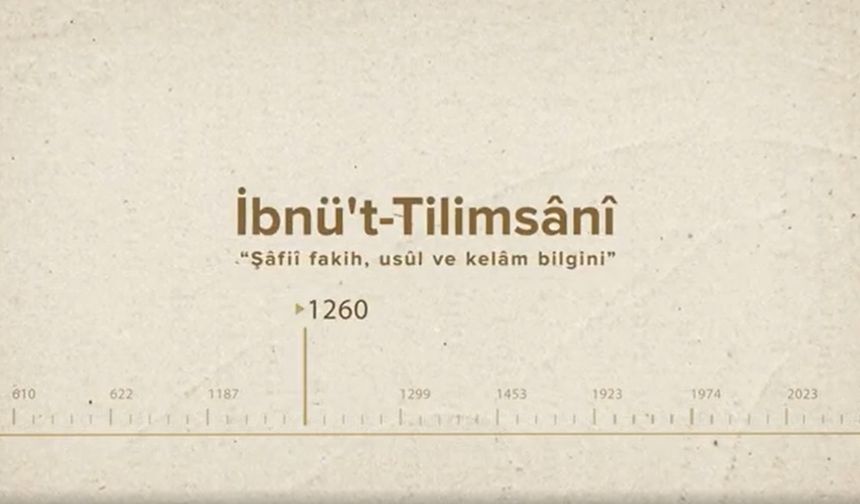 İbnü't-Tilimsânî... İslam Düşünürleri - 197. Bölüm