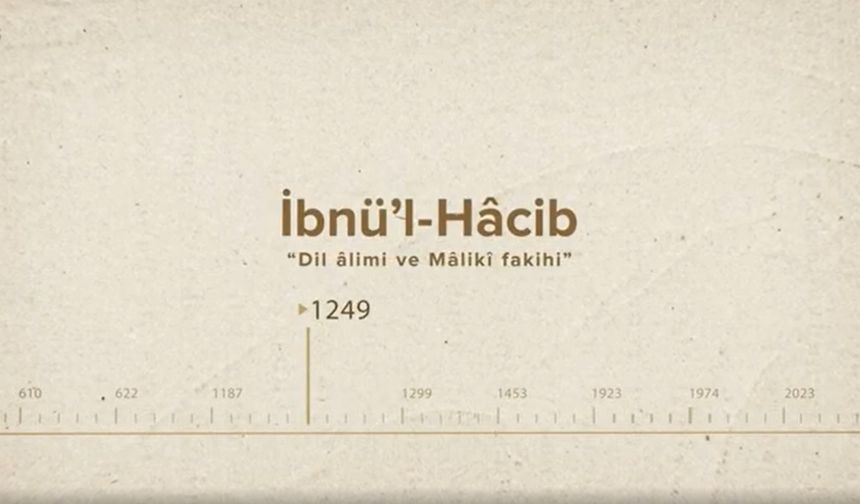 İbnü’l-Hâcib... İslam Düşünürleri - 199. Bölüm