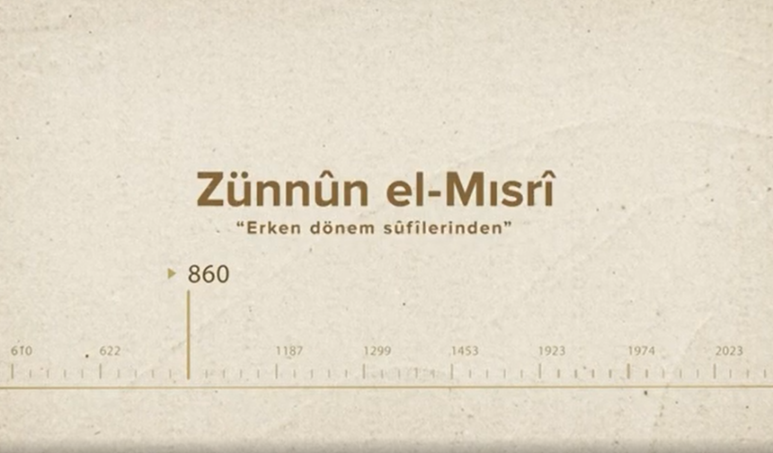 Zünnûn el-Mısrî... İslam Düşünürleri - 89. Bölüm