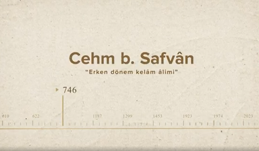 Cehm b. Safvân... İslam Düşünürleri - 5. Bölüm