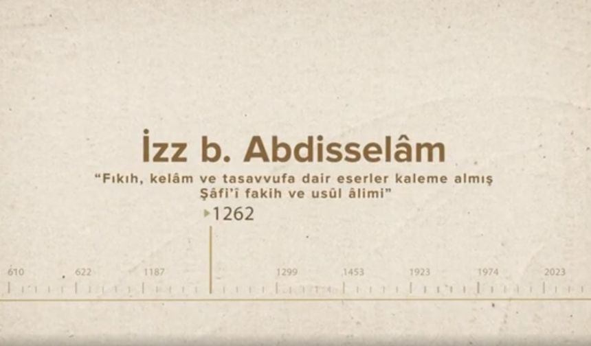 İzz b. Abdisselâm... İslam Düşünürleri - 202. Bölüm