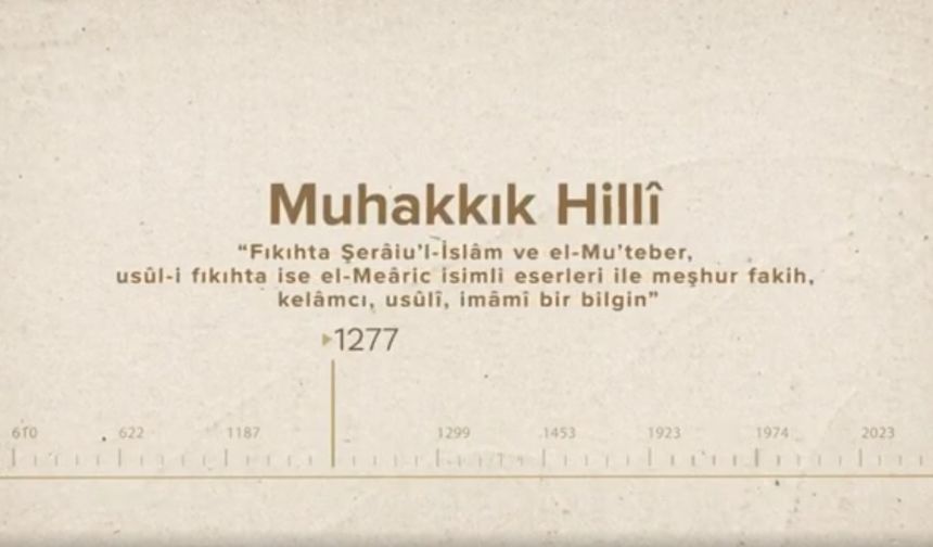 Muhakkık Hillî... İslam Düşünürleri - 204. Bölüm