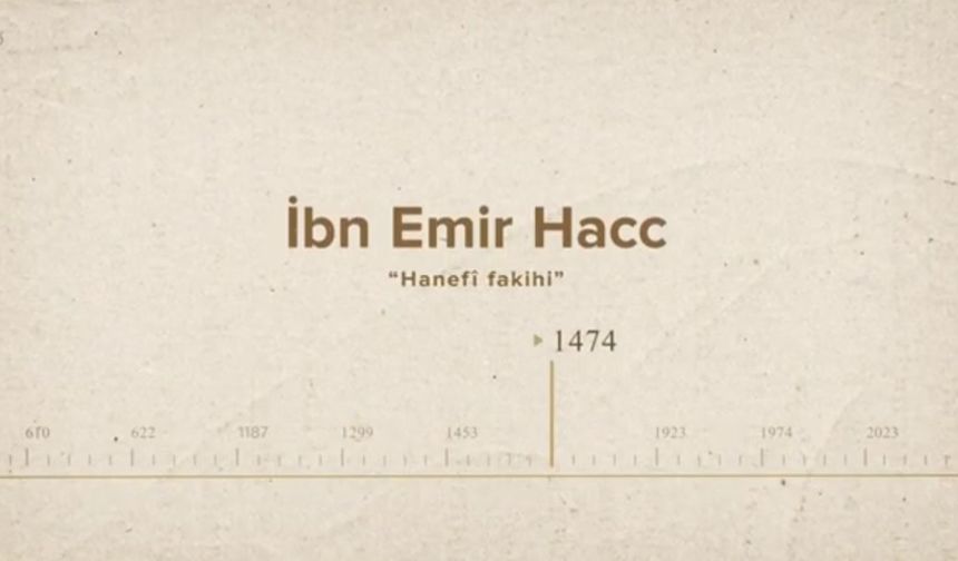 İbn Emir Hacc... İslam Düşünürleri - 225. Bölüm