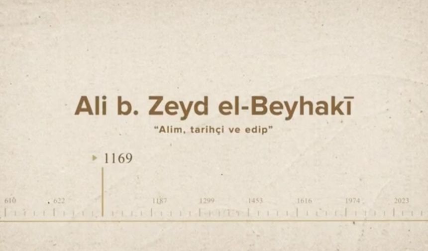 Ali b. Zeyd el-Beyhaki... İslam Düşünürleri - 240. Bölüm