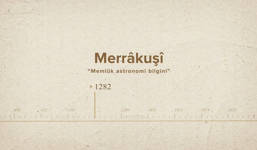 Merrâkuşî... İslam Düşünürleri - 284. Bölüm