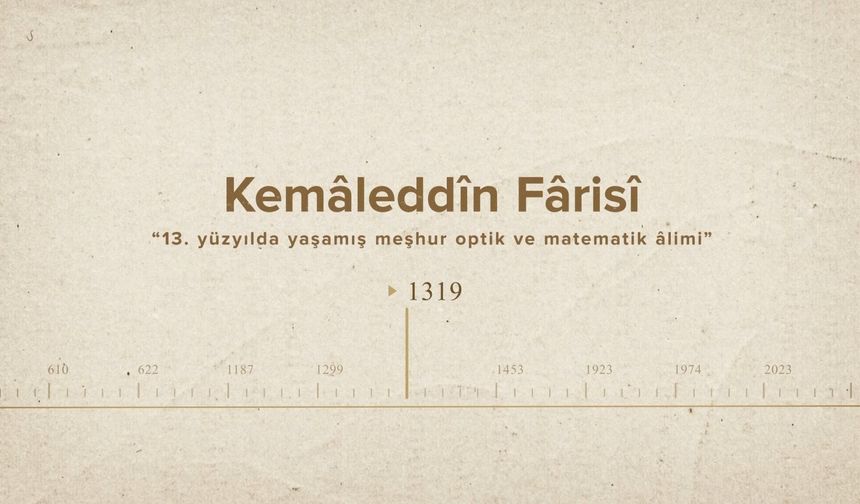 Kemâleddîn Fârisî... İslam Düşünürleri - 288. Bölüm