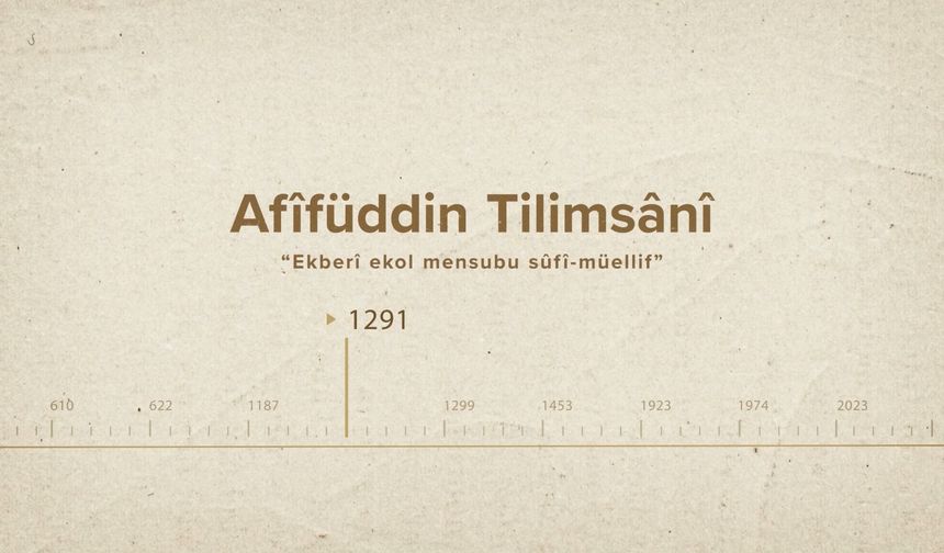 Afîfüddin Tilimsânî... İslam Düşünürleri - 342. Bölüm