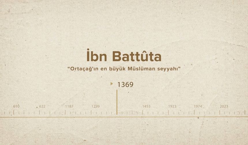 İbn Battûta... İslam Düşünürleri - 378. Bölüm