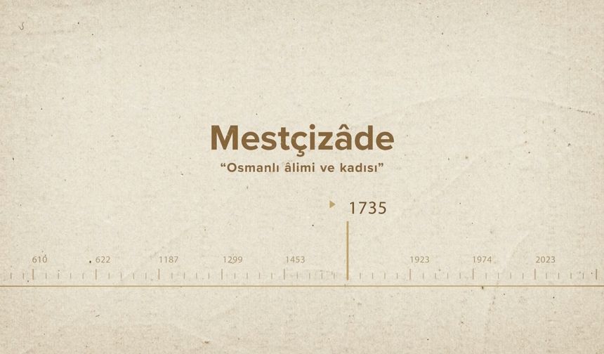 Mestçizâde... İslam Düşünürleri - 425. Bölüm