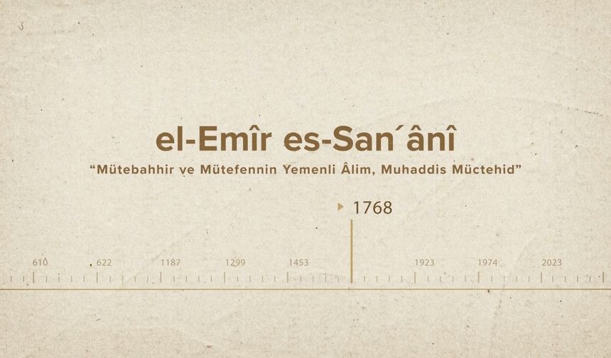 el-Emîr es-San´ânî... İslam Düşünürleri - 442. Bölüm