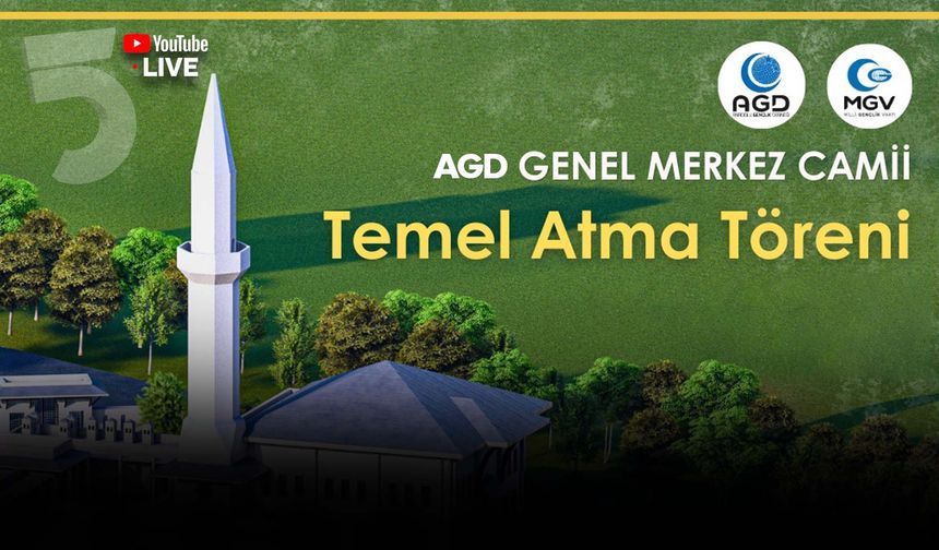 AGD Genel Merkez Açılışı ve Camii Temel Atma Töreni | 01.06.2024