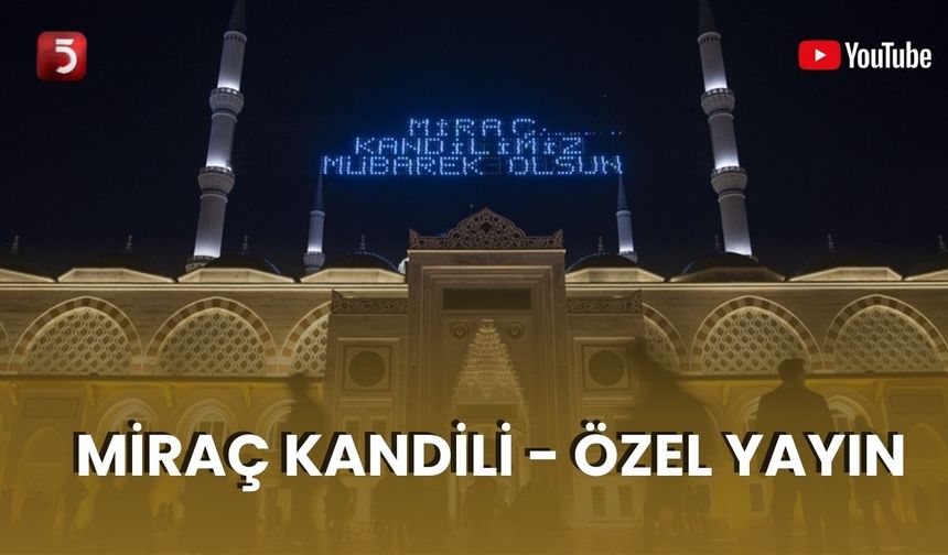 🔴#CANLI | Miraç Kandili Özel Yayın | 26.01.2025