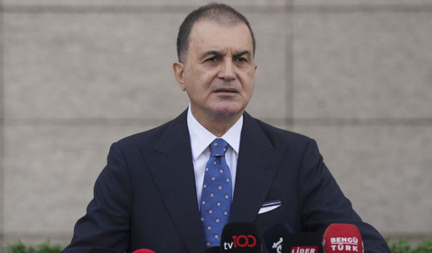 Ömer Çelik: ABD'nin Suriye'ye yaptırımları kaldırması olumlu bir gelişme