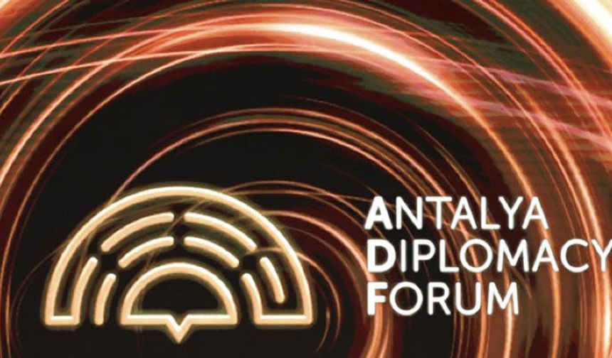 5. Antalya Diplomasi Forumu 2026, 17-19 Nisan'da Antalya’da yapılacak