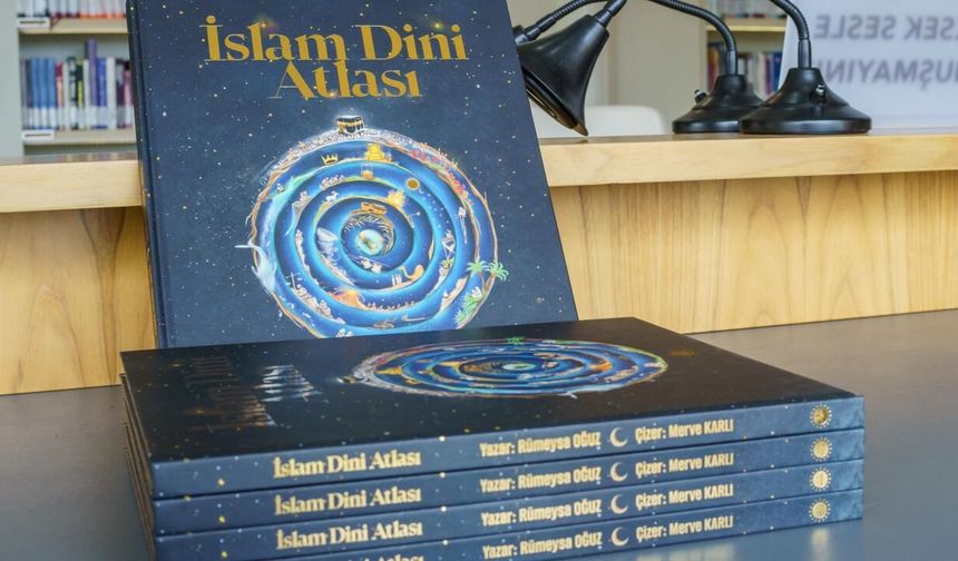 Diyanet İşleri Başkanlığı'ndan çocuklar ve gençler için 'İslam Dini Atlası'